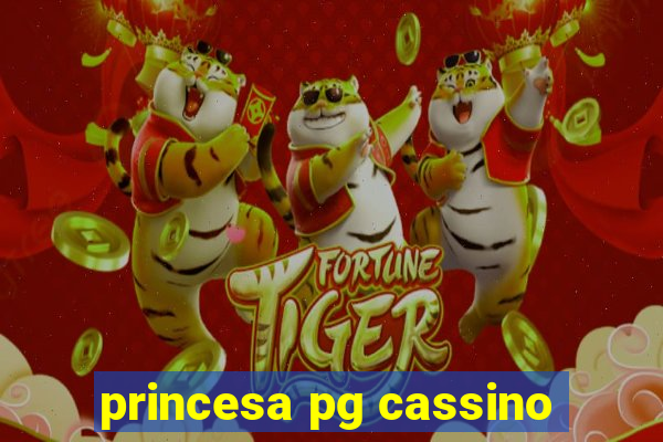 princesa pg cassino